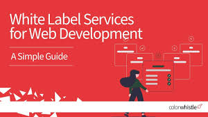 Unlocking the Potential of White Label Web Development